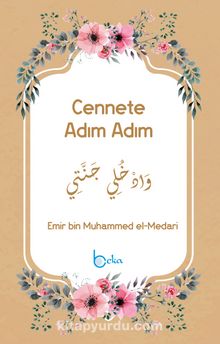 Cennete Adım Adım - Emir bin Muhammed el-Medari