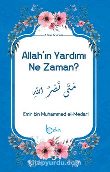 Allah’ın Yardımı Ne Zaman? - Emir bin Muhammed el-Medari