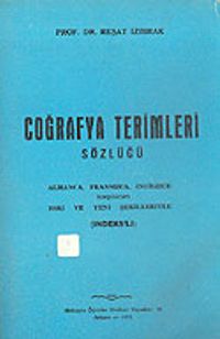 Coğrafya Terimleri Sözlüğü: Almanca, Fransızca, İngilizce Karşılıkları Eski ve Yeni Şekilleriyle (İndeks'li) / 41-B-7