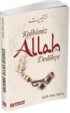 Kalbimiz Allah Dedik&ccedil;e