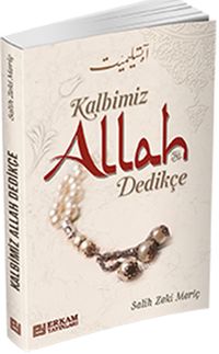 Kalbimiz Allah Dedikçe