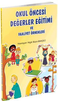 Okul Öncesi Değerler Eğitimi ve Faaliyet Örnekleri