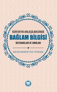 Kur'an'ın Anlaşılmasında Bağlam Bilgisi