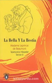 La Bella Y La Bestia / İspanyolca Hikayeler Seviye 2