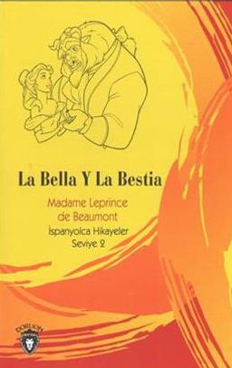 La Bella Y La Bestia / İspanyolca Hikayeler Seviye 2