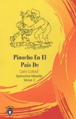Pinocho En El Pais De / İspanyolca Hikayeler Seviye 3
