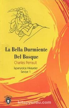 La Bella Durmiente Del Bosque / İspanyolca Hikayeler Seviye 1