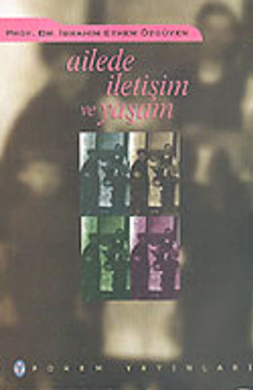 Ailede İletişim ve Yaşam