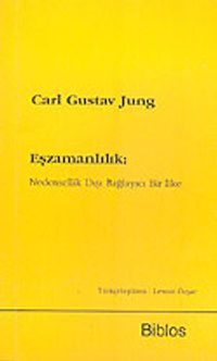 Eşzamanlık: Nedensellik Dışı Bağlayıcı Bir İlke