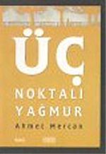 Üç Noktalı Yağmur