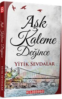 Aşk Kaleme Değince