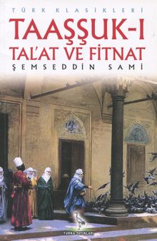 Taaşşuk-ı Tal’at ve Fitnat