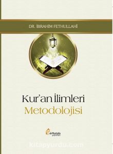 Kur’an İlimleri Metodolojisi - Dr. İbrahim Fethullahi