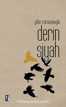 Derin Siyah - Yıldız Ramazanoğlu
