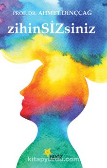 Zihin Sizsiniz - Prof. Dr. Ahmet Dinççağ