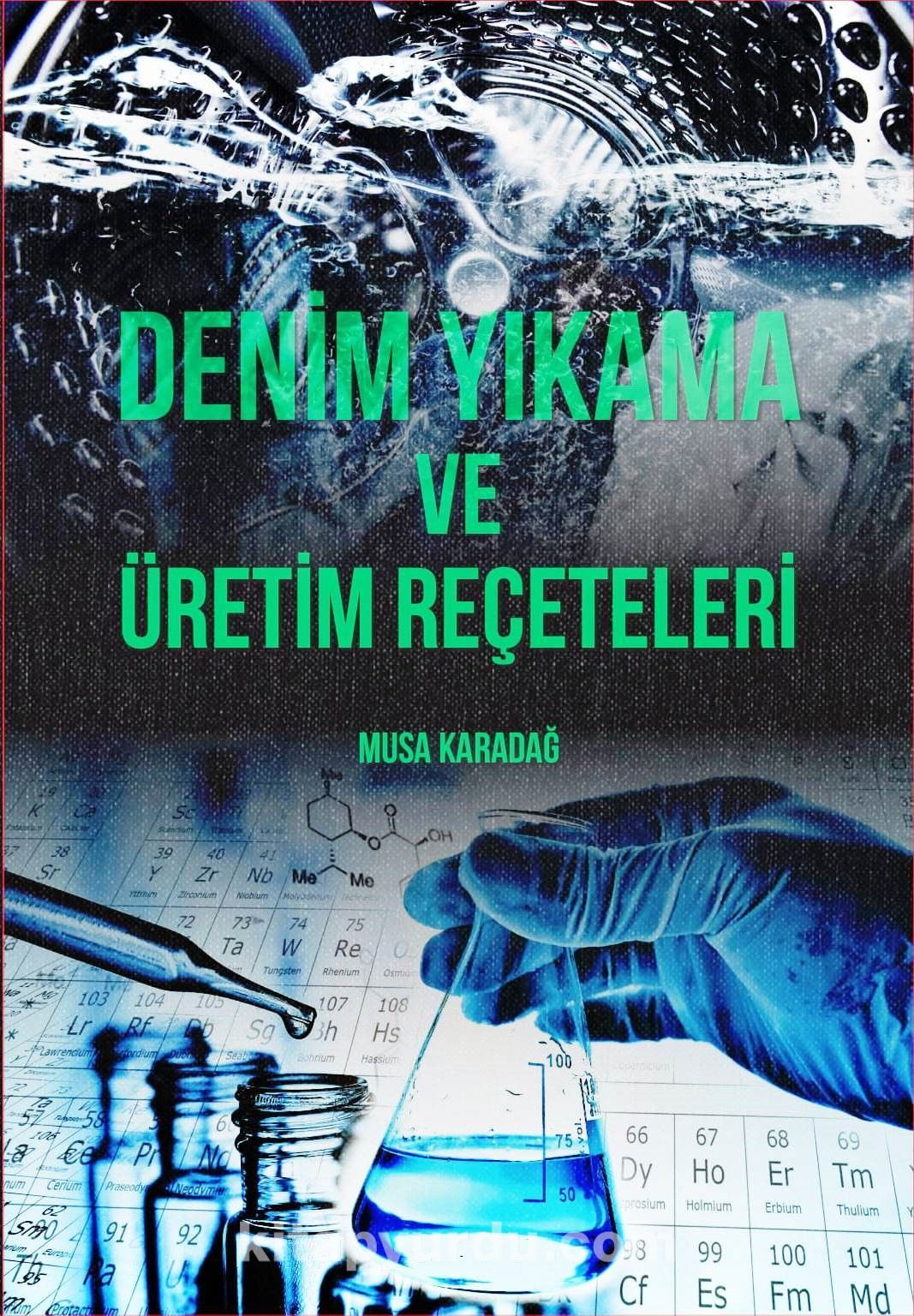 Denim Yikama Ve Uretim Receteleri Musa Karadag Kitapyurdu Com