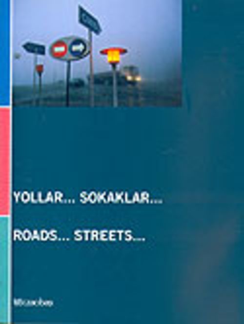 Yollar Sokaklar: Roads Streets