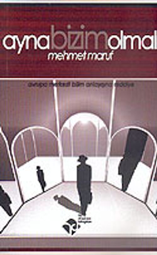 Ayna Bizim Olmalı & "Avrupa Merkezli Bilim Anlayışına Reddiye"