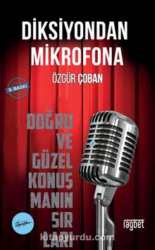 Diksiyondan Mikrofona; Doğru ve Güzel Konuşmanın Sırları - Özgür Çoban