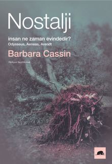 Nostalji & İnsan Ne Zaman Evindedir? - Odysseus, Aeneas, Arendt