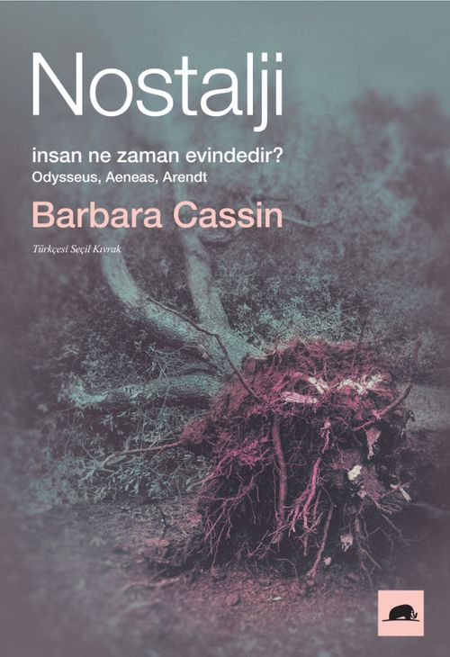 Nostalji & İnsan Ne Zaman Evindedir? - Odysseus, Aeneas, Arendt