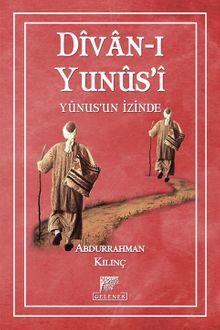 Divan-ı Yunus’i & Yunusun İzinde