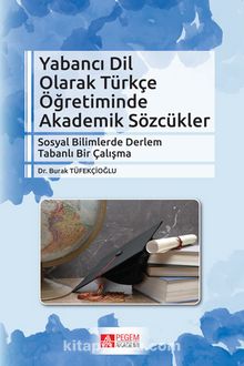 Yabancı Dil Olarak Türkçe Öğretiminde Akademik Sözcükler - Burak Tüfekçioğlu