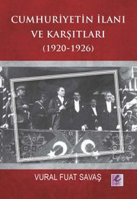 Cumhuriyetin İlanı ve Karşıtları (1920-1926)