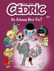 Cedric 25 / Bu Adamın Nesi Var? - Cauvin