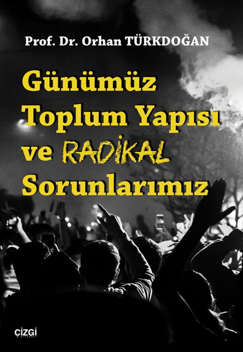Günümüz Toplum Yapısı ve Radikal Sorunlarımız