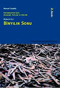 Bin Yılın Sonu & Enformasyon Çağı Ekonomi,Toplum ve Kültür Cilt 3
