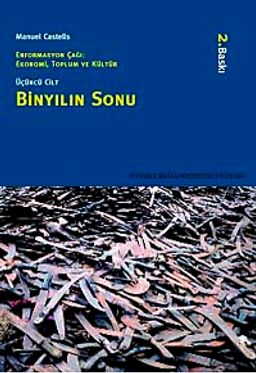 Bin Yılın Sonu & Enformasyon Çağı Ekonomi,Toplum ve Kültür Cilt 3