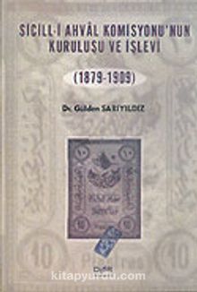 Sicill-i Ahval Komisyonu'nun Kuruluşu ve İşlevi (1879-1909)
