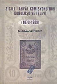 Sicill-i Ahval Komisyonu'nun Kuruluşu ve İşlevi (1879-1909)