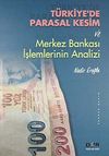 T&uuml;rkiye'de Parasal Kesim ve Merkez Bankası İşlemlerinin Analizi