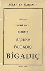 Didi Moti He, Akhyraous, Bigadia, Bigados, Bugadıç, Bigadiç 6-H-23 