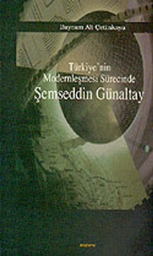 Türkiye'nin Modernleşmesi Sürecinde Şemseddin Günaltay