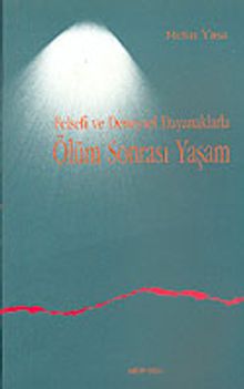 Ölüm Sonrası Yaşam / Felsefi ve Deneysel Dayanaklarla