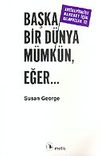 Başka Bir D&uuml;nya M&uuml;mk&uuml;n, Eğer...