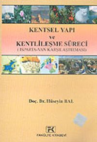 Kentsel Yapı ve Kentlileşme Süreci (Isparta-Van Karşılaştırması)