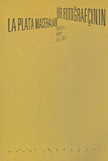 Bir Fotoğrafçının La Plata Maceraları