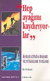 Hep Ayağımı Kaydırıyorlar & İş Hayatında Başarı ve Y&uuml;kselme Yolları
