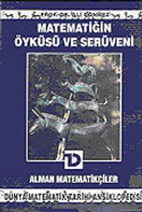 Alman Matematikçiler /  Matematiğin Öyküsü ve Serüveni