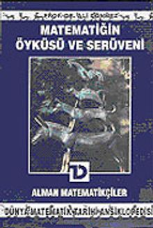 Alman Matematikçiler /  Matematiğin Öyküsü ve Serüveni