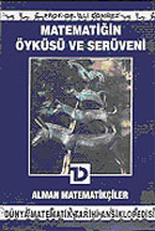 Alman Matematikçiler /  Matematiğin Öyküsü ve Serüveni