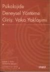 Psikolojide Deneysel Y&ouml;nteme Giriş: Vaka Yaklaşımı