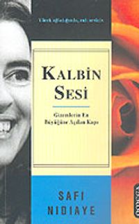 Kalbin Sesi & Gizemlerin En Büyüğüne Açılan Kapı