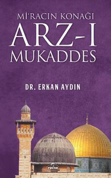 Mi'racın Konağı Arz-ı Mukaddes