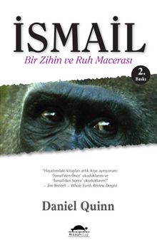 İsmail & Bir Zihin ve Ruh Macerası - Daniel Quinn