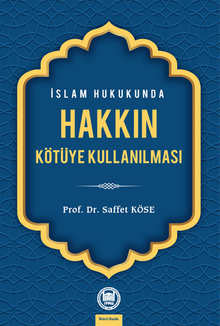İslam Hukukunda Hakkın Kötüye Kullanılması
